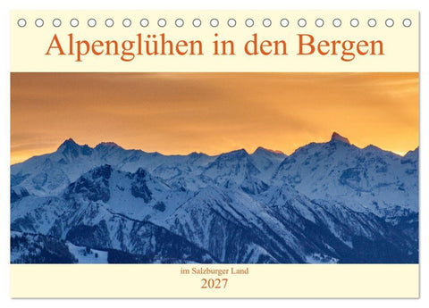 Alpenglühen in den Bergen im Salzburger Land (Tischkalender 2027 DIN A5 quer), CALVENDO Monatskalender