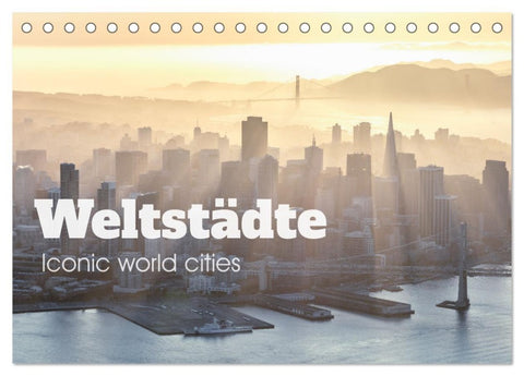 Weltstädte - Iconic world cities (Tischkalender 2026 DIN A5 quer), CALVENDO Monatskalender