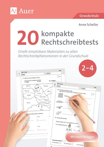 20 kompakte Rechtschreibtests für Klasse 2 bis 4