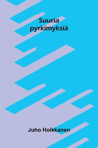 Suuria pyrkimyksiä