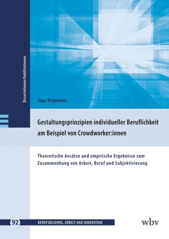Gestaltungsprinzipien individueller Beruflichkeit am Beispiel von Crowdworker:innen