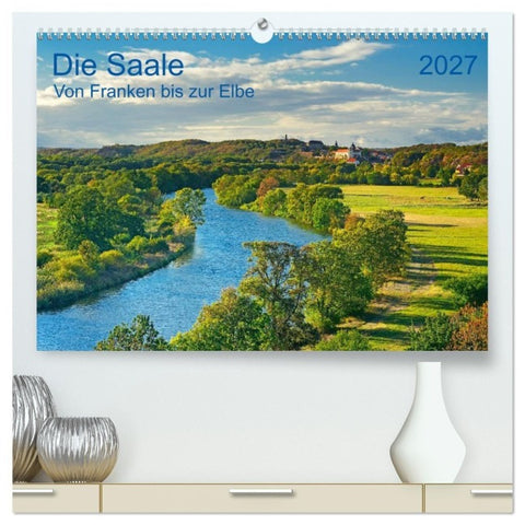 Die Saale Von Franken zur Elbe (hochwertiger Premium Wandkalender 2027 DIN A2 quer), Kunstdruck in Hochglanz