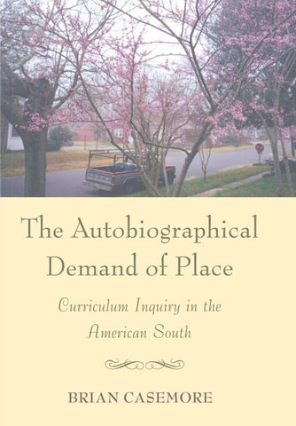 The Autobiographical Demand of Place
