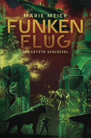 Funkenflug (Der letzte Schlüssel 2)