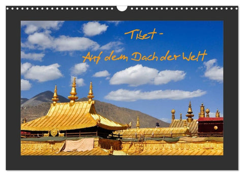 Tibet - Auf dem Dach der Welt (Wandkalender 2027 DIN A3 quer), CALVENDO Monatskalender