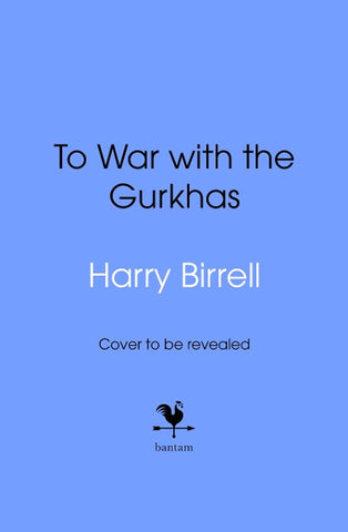 To War with the Gurkhas