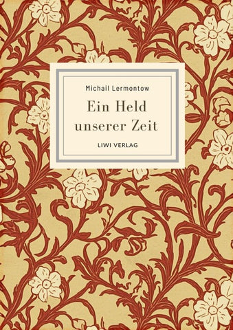 Michail Lermontow: Ein Held unserer Zeit. Vollständige Neuausgabe