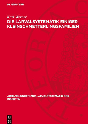 Die Larvalsystematik einiger Kleinschmetterlingsfamilien