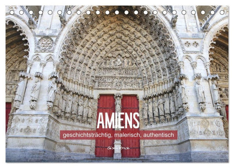 Amiens - geschichtsträchtig, malerisch, authentisch (Tischkalender 2027 DIN A5 quer), CALVENDO Monatskalender