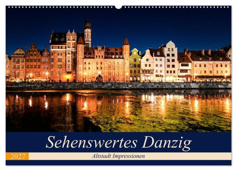Sehenswertes Danzig (Wandkalender 2027 DIN A2 quer), CALVENDO Monatskalender