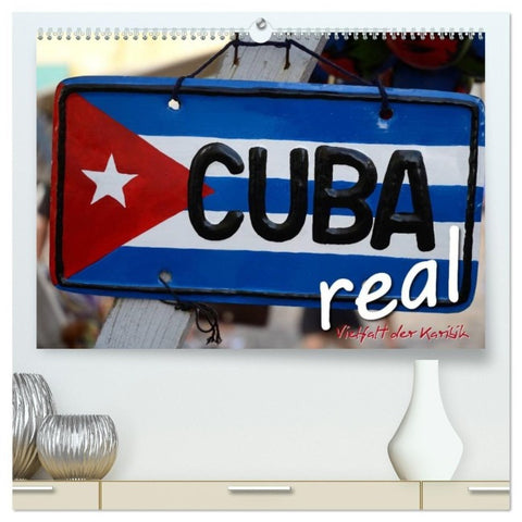 Cuba Real - Vielfalt der Karibik (hochwertiger Premium Wandkalender 2027 DIN A2 quer), Kunstdruck in Hochglanz
