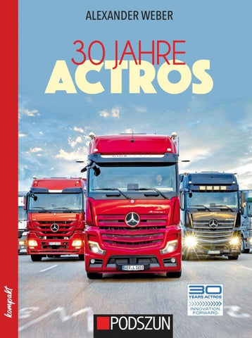 30 Jahre Mercedes-Benz Actros