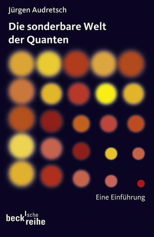 Beck'sche Reihe / Die sonderbare Welt der Quanten