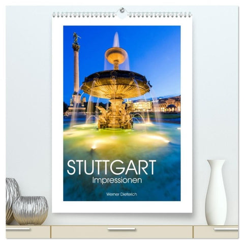 STUTTGART Impressionen (hochwertiger Premium Wandkalender 2027 DIN A2 hoch), Kunstdruck in Hochglanz