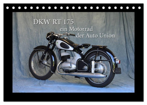 DKW RT 175 - Ein Motorrad der Auto Union (Tischkalender 2027 DIN A5 quer), CALVENDO Monatskalender