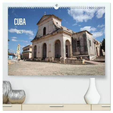 CUBA 2027 (hochwertiger Premium Wandkalender 2027 DIN A2 quer), Kunstdruck in Hochglanz