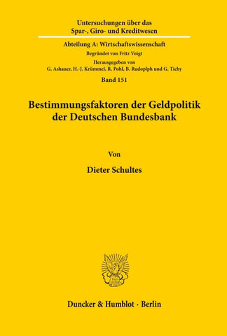 Bestimmungsfaktoren der Geldpolitik der Deutschen Bundesbank.