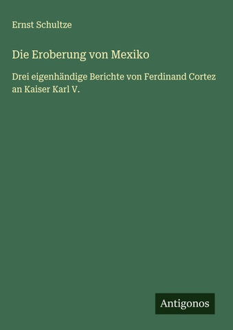 Die Eroberung von Mexiko