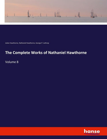 The Complete Works of Nathaniel Hawthorne