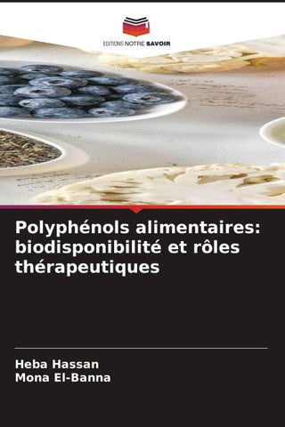 Polyphénols alimentaires: biodisponibilité et rôles thérapeutiques
