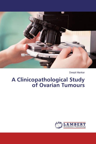 A Clinicopathological Study of Ovarian Tumours