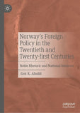 Norway’s Foreign Policy in the Twentieth and Twenty-first Centuries