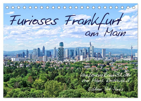 Furioses Frankfurt am Main (Tischkalender 2027 DIN A5 quer), CALVENDO Monatskalender