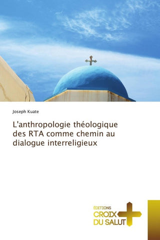 L'anthropologie théologique des RTA comme chemin au dialogue interreligieux
