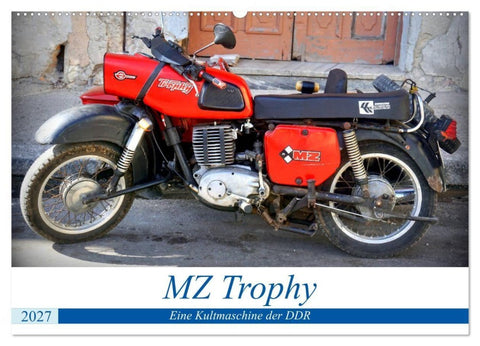 MZ Trophy - Eine Kultmaschine der DDR (Wandkalender 2027 DIN A2 quer), CALVENDO Monatskalender