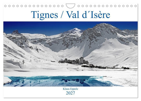Tignes / Val d´Isère (Wandkalender 2027 DIN A4 quer), CALVENDO Monatskalender