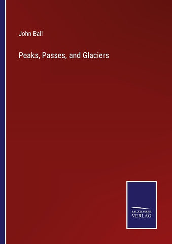 Peaks, Passes, and Glaciers