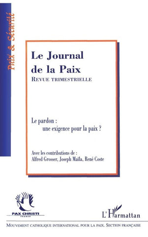 LE PARDON : UNE EXIGENCE POUR LA PAIX ?