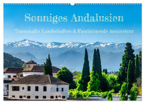 Sonniges Andalusien (Wandkalender 2027 DIN A2 quer), CALVENDO Monatskalender