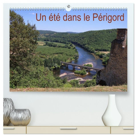 Un été dans le Périgord (Calendrier mural haut de gamme 2027 DIN A2 vertical), CALVENDO calendrier mensuel