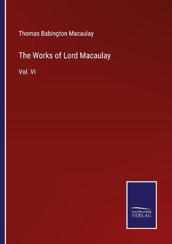 The Works of Lord Macaulay