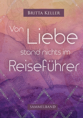 Von Liebe stand nichts im Reiseführer - Kos Dilogie