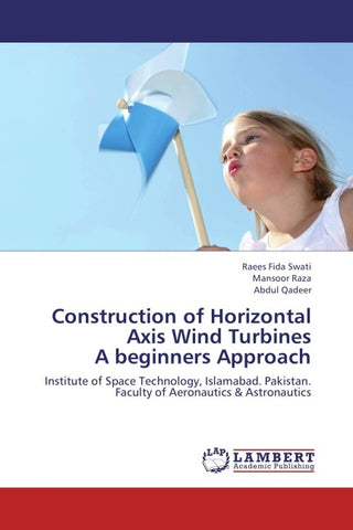 Construction of Horizontal Axis Wind Turbines  A beginners Approach