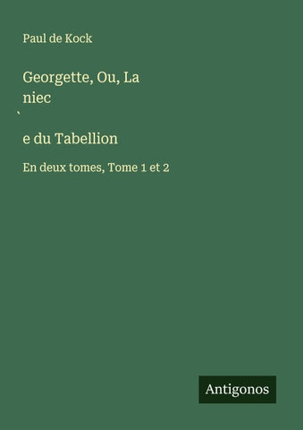 Georgette, Ou, La niec¿e du Tabellion
