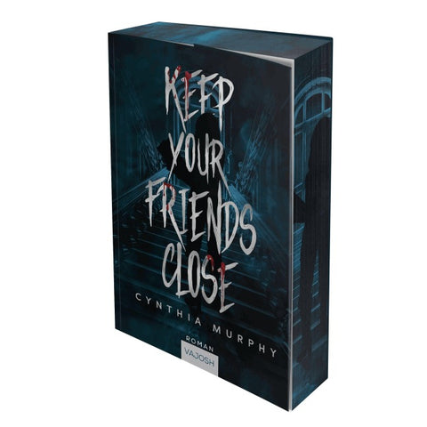 Keep Your Friends Close