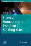Physics, Formation and Evolution of Rotating Stars