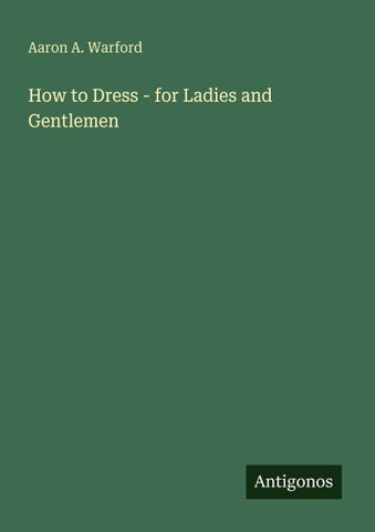 How to Dress - for Ladies and Gentlemen