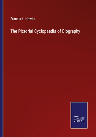 The Pictorial Cyclopaedia of Biography