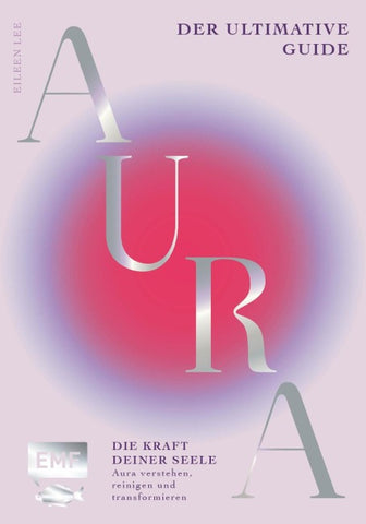 Aura – Die Kraft deiner Seele