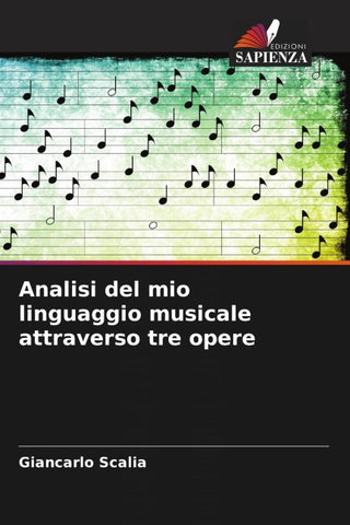 Analisi del mio linguaggio musicale attraverso tre opere