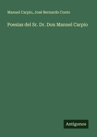 Poesias del Sr. Dr. Don Manuel Carpio