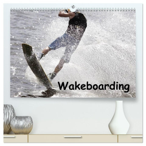 Wakeboarding (hochwertiger Premium Wandkalender 2027 DIN A2 quer), Kunstdruck in Hochglanz