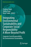 Integrating Environmental Sustainability and Corporate Social Responsibility: A Move Beyond Profit