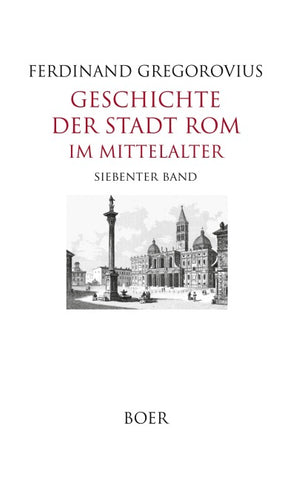 Geschichte der Stadt Rom im Mittelalter, Band 7