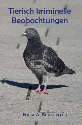 Tierisch kriminelle Beobachtungen