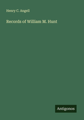 Records of William M. Hunt
